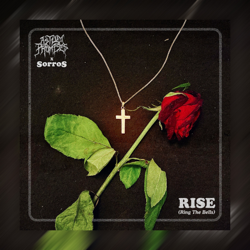 Today's Sound: Asylum Promise x Sorros - RISE (Ring The Bells)