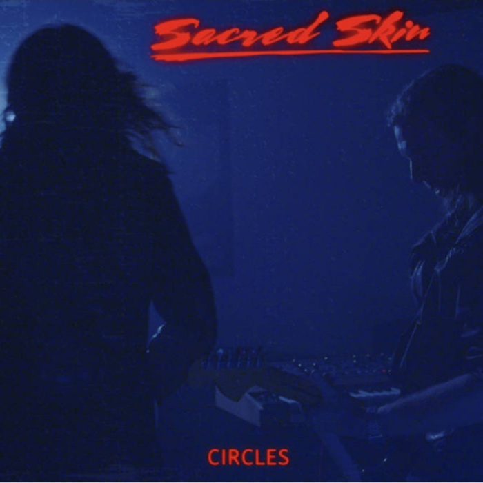 Today's Sound: Sacred Skin - Circles