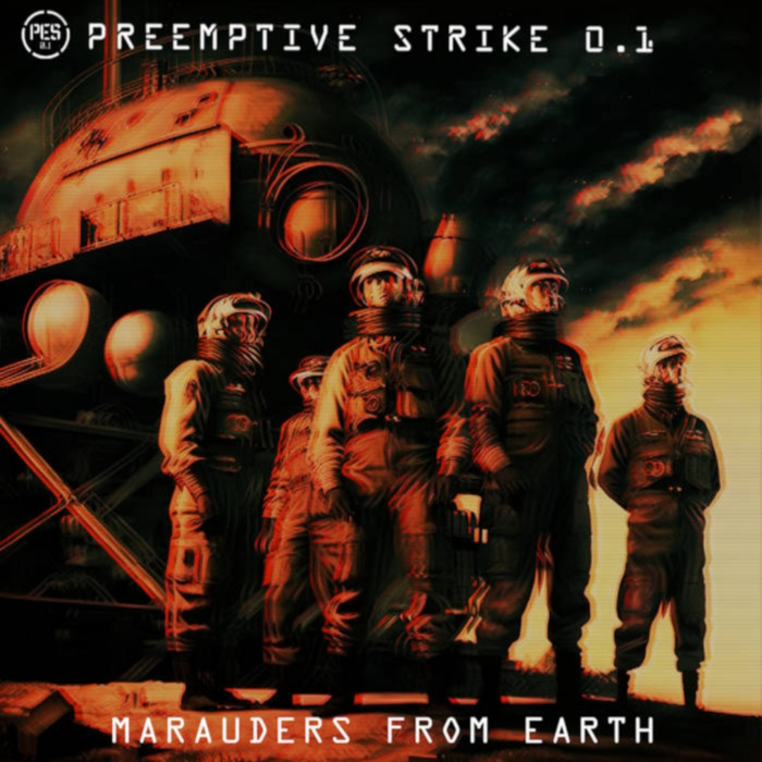 Today's Sound: PreEmptive Strike 0.1 - Marauders from Earth